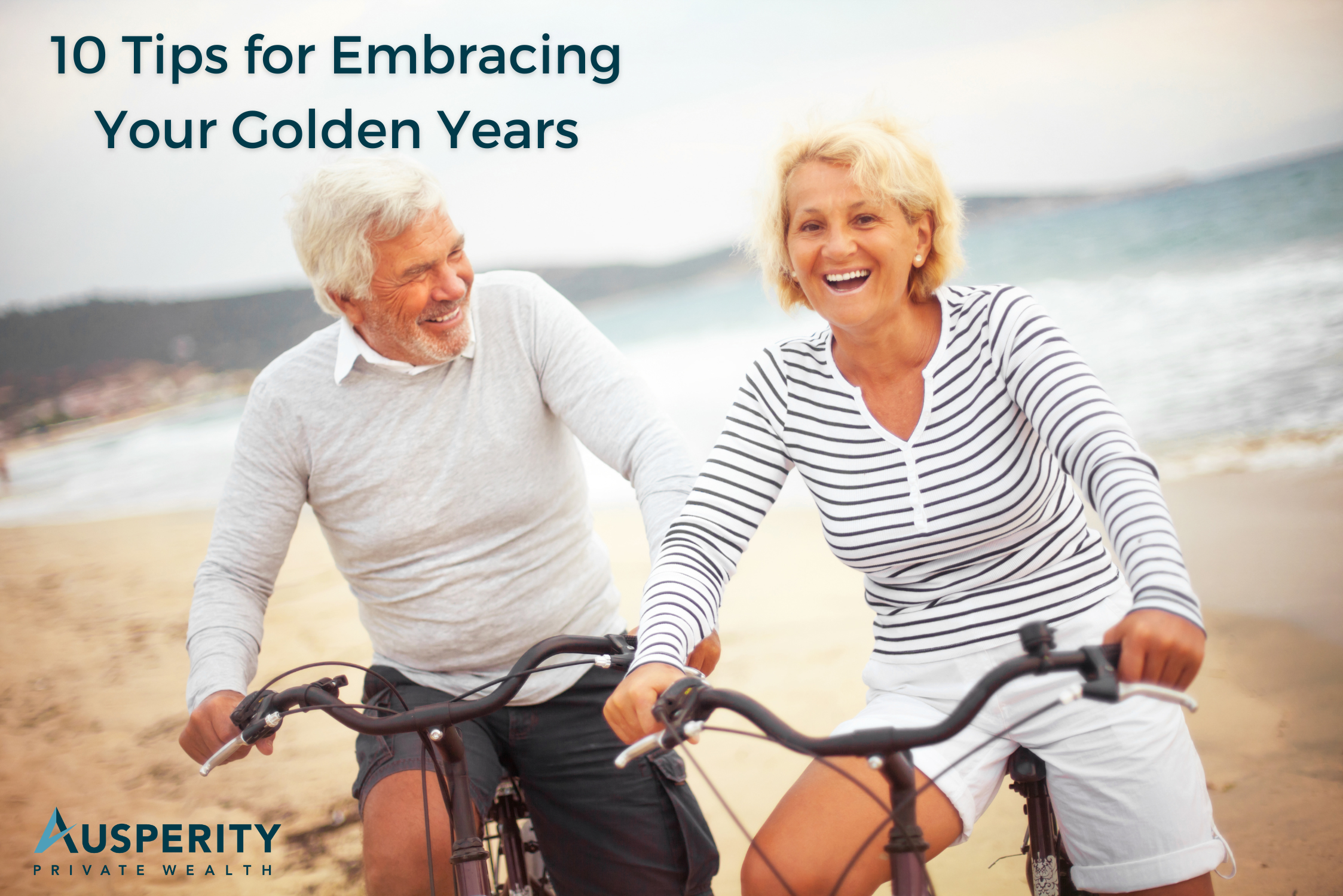 Finding Fulfillment in Retirement: 10 Tips For Embracing Your Golden Years